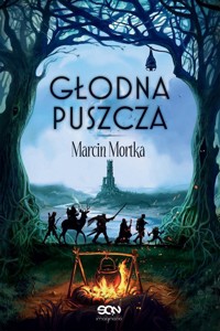 Głodna Puszcza - Marcin Mortka - ebook + audiobook + książka