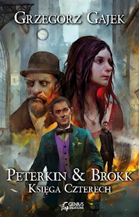 Peterkin & Brokk: Księga Czterech - Grzegorz Gajek - ebook + audiobook + książka