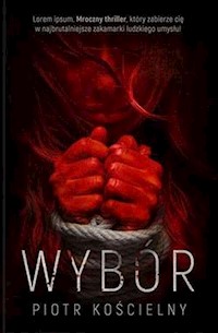 Wybór - Piotr Kościelny - ebook + audiobook + książka
