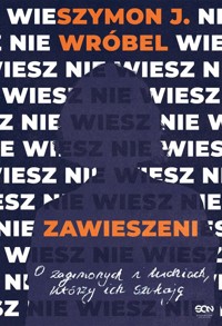 Zawieszeni. O zaginionych i ludziach, którzy ich szukają - Wróbel Szymon J. - książka