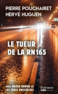 Le tueur de la RN165 - Pierre Pouchairet - ebook