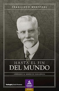 Hasta el fin del mundo - Francisco Westphal - ebook