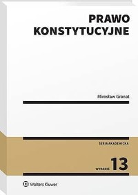 Prawo konstytucyjne - Mirosław Granat - książka
