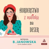 Morderstwo z malinką na deser - Monika B. Janowska - ebook + audiobook