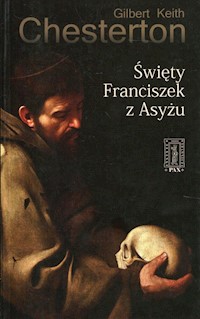 Święty Franciszek z Asyżu - Chesterton Gilbert Keith - książka