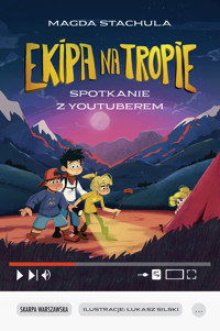 Ekipa na tropie. Spotkanie z Youtuberem - Magda Strachula - książka