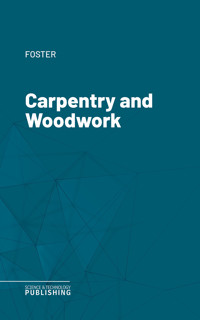Carpentry and Woodwork - Foster - ebook