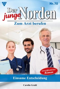 Einsame Entscheidung - Carolin Grahl - ebook