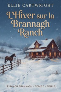L'Hiver sur la Brannagh Ranch - Ellie Cartwright - ebook
