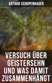Versuch über Geistersehn und was damit zusammenhängt - Arthur Schopenhauer - ebook