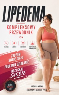 Lipedema. Kompleksowy przewodnik - Beata Walczak - ebook