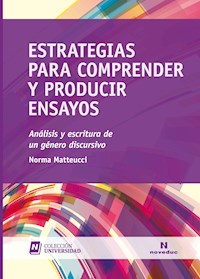 Estrategias para comprender y producir ensayos - Norma Matteucci - ebook
