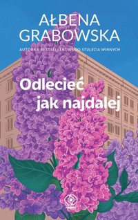 Odlecieć jak najdalej - Ałbena Grabowska - ebook + audiobook + książka