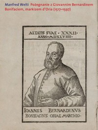Pożegnanie z Giovannim Bernardinem Bonifaciem, markizem d’Oria (1517-1597) - Welti Manfred - książka