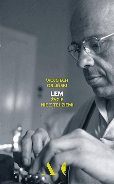 Okładka książki Lem. Życie nie z tej ziemi