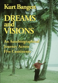 Dreams and Visions - Kurt Bangert - ebook
