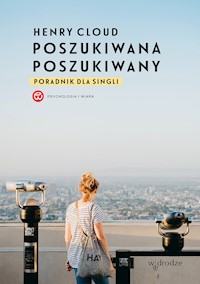Poszukiwana, poszukiwany. Poradnik dla singli - Henry Cloud - ebook