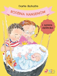Rodzina Hansenów i nowe dziecko - Dorte Roholte - ebook
