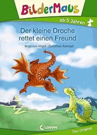 Bildermaus - Der kleine Drache rettet einen Freund - Maja von Vogel - ebook