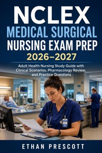 NCLEX Medical Surgical Nursing Exam Prep 2026–2027 - Ethan Prescott - ebook