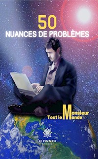50 nuances de problèmes - Monsieur Tout le Monde - ebook