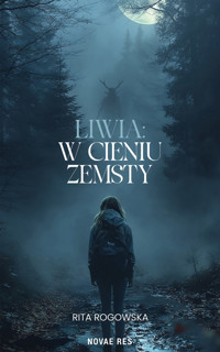 Liwia. W cieniu zemsty - Rita Rogowska - ebook