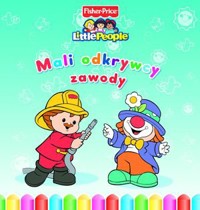 Little People. Mali odkrywcy. Zawody - zbiorowa praca - książka