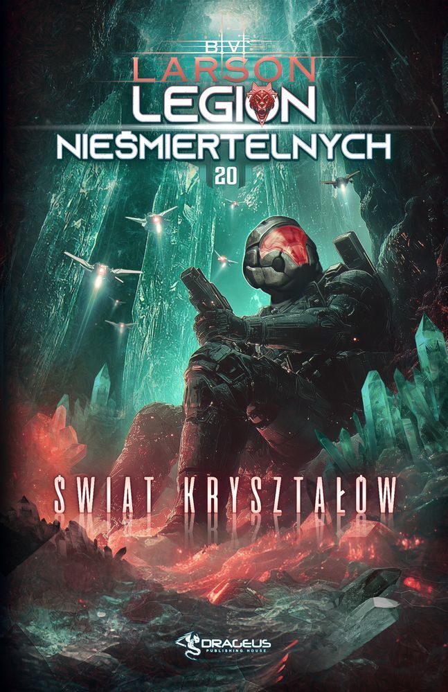 Świat Kryształów. Seria Legion Nieśmiertelnych. Tom 20 - B. V. Larson - książka