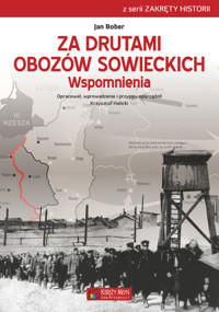 Za drutami obozów sowieckich. Wspomnienia - Jan Bober - książka