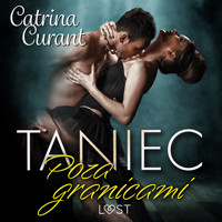 Taniec: Poza granicami – opowiadanie erotyczne - Catrina Curant - ebook + audiobook