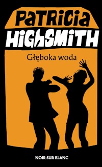 Głęboka woda - Highsmith Patricia - ebook + książka