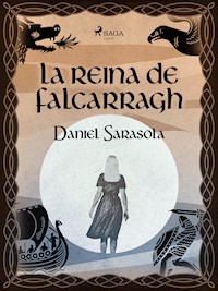 La reina de Falcarragh - Daniel Sarasola - ebook