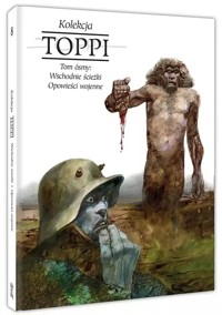 Toppi Kolekcja Tom 8 Wschodnie ścieżki i opowieści wojenne - Sergio Toppi - książka