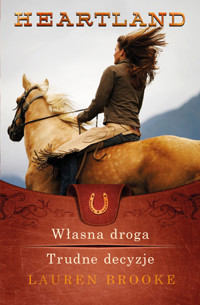 Własna droga. Trudne decyzje. Seria Heartland. Tom 3 i 4 - Lauren Brooke - książka