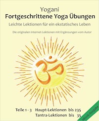 Fortgeschrittene Yoga Übungen - Teile 1-3 - Yogani - ebook