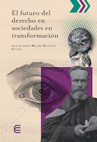El futuro del derecho en sociedades en transformación - Rodolfo Gutiérrez Silva - ebook