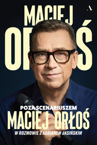 Poza scenariuszem - Maciej Orłoś, Adrian Jasiński - książka