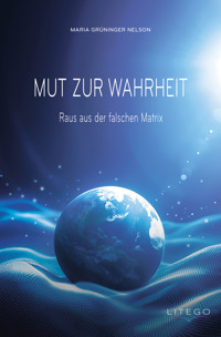 Mut zur Wahrheit - Maria Grüninger - ebook