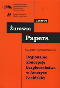 Regionalne koncepcje bezpieczeństwa w Ameryce Łacińskiej - Gawrycki Marcin F. - książka