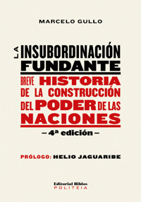 La insubordinación fundante - Marcelo Gullo - ebook