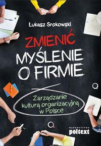 Zmienić myślenie o firmie - Łukasz Srokowski - książka