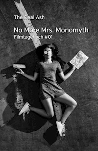 No More Mrs. Monomyth - The Real Ash - ebook
