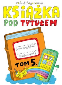 Książka pod tytułem Tom 5 - Trojanowski Robert - książka