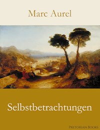 Selbstbetrachtungen - Marc Aurel - ebook