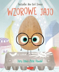 Wzorowe Jajo - Jory John - książka