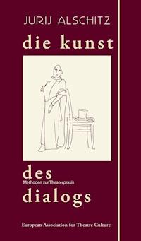 Die Kunst des Dialogs - Jurij Alschitz - ebook