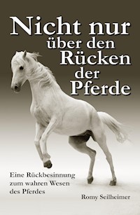 Nicht nur über den Rücken der Pferde - Romy Seilheimer - ebook