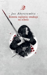 Zemsta najlepiej smakuje na zimno - Joe Abercrombie - ebook + książka