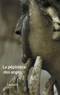 La pépinière des anges - Franck Schrafstetter - ebook