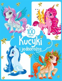 Kucyki i jednorożce - zbiorowa praca - książka